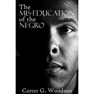 The Mis Education of the Negro (9781477467978): Carter 