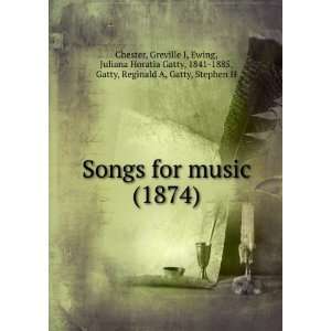Songs for music (1874) Greville I, Ewing, Juliana Horatia Gatty, 1841 