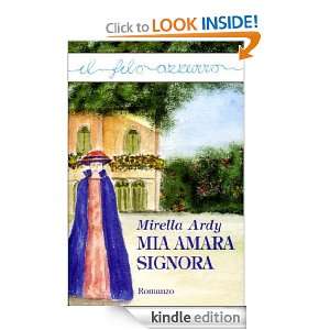 Mia amara signora (Il filo azzurro) (Italian Edition) Mirella Ardy 
