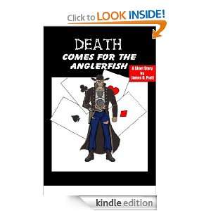 Death Comes For The AnglerFish James Pratt  Kindle Store