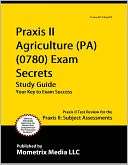   Praxis II Agriculture (0700) Exam Secrets Study Guide by Praxis II 