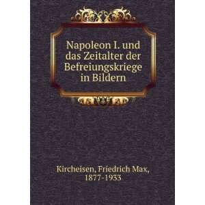   in Bildern Friedrich Max, 1877 1933 Kircheisen Books