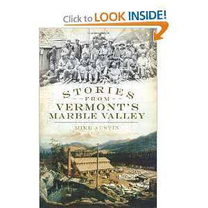  Stories from Vermonts Marble Valley [Paperback] Mike 