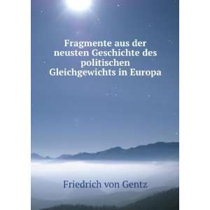   des politischen Gleichgewichts in Europa Friedrich von Gentz Books