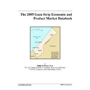    The 2005 Gaza Strip Economic and Product Market Databook Books