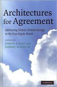 Architectures for Agreement Addressing Global Climate Change in the 