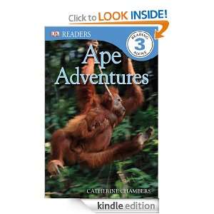 Ape Adventures (DK Readers Level 3) Catherine Chambers  