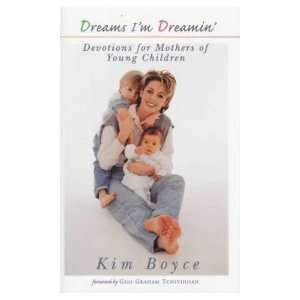   Mothers of Young Children Kim Boyce, Gigi Graham Tchividjian Books