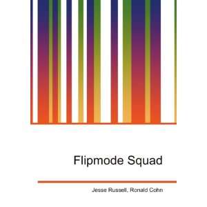 Flipmode Squad Ronald Cohn Jesse Russell  Books