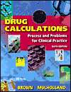 Drug Calculations Process and Problems for Clinical Practice 