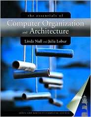 The Essentials of Computer Organization and Architecture, (076370444X 
