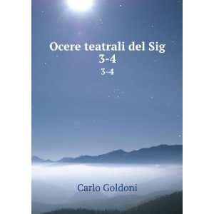  Ocere teatrali del Sig. 3 4 Carlo Goldoni Books