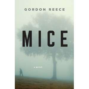  Mice A Novel [Hardcover] Gordon Reece Books