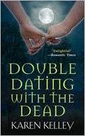 Double Dating with the Dead Karen Kelley
