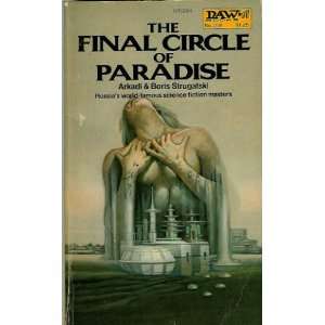   Final Circle of Paradise Arkadi Strugatski, Boris Strugatski Books