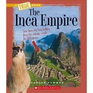  The Inca Empire (True Books Ancient Civilizations 