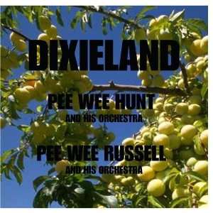  Dixieland Pee Wee Hunt, Pee Wee Russell Music