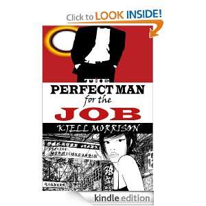 The Perfect Man for the Job: Kjell Morrison:  Kindle Store