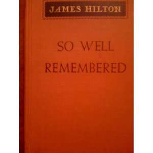  So Well Remembered Hilton James Books