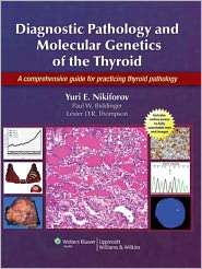Diagnostic Pathology and Molecular Genetics of the Thyroid A 