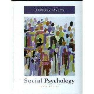 Social Psychology by David G. Myers ( Hardcover   Jan. 2, 2007)