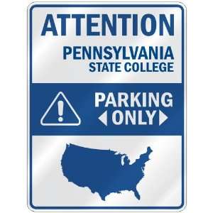    STATE COLLEGE PARKING ONLY  PARKING SIGN USA CITY PENNSYLVANIA
