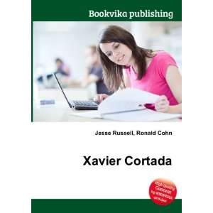  Xavier Cortada Ronald Cohn Jesse Russell Books