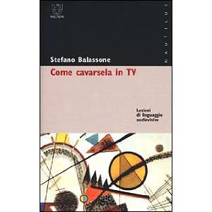   di linguaggio audiovisivo (9788883530869) Stefano Balassone Books