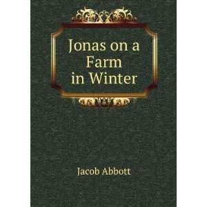  Jonas on a Farm in Winter Jacob Abbott Books