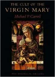  of the Virgin Mary Psychological Origins, (0691028672), Michael P 