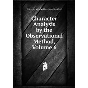 Character Analysis by the Observational Method, Volume 6 