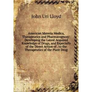   of . to the Therapeutics of the Plant Drug John Uri Lloyd Books