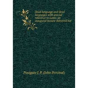   inaugural lecture delivered bef Postgate J. P. (John Percival) Books