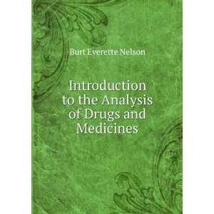 Introduction to the Analysis of Drugs and Medicines Burt Everette 