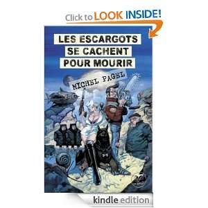 Les escargots se cachent pour mourir (French Edition) Michel Pagel 