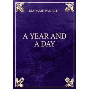  A YEAR AND A DAY: MADAME PANACHE: Books