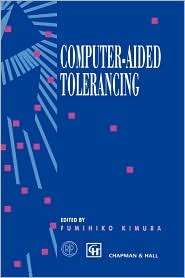 Computer Aided Tolerancing, (0412727404), Fumihiko Kimura, Textbooks 