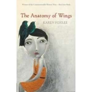  The Anatomy of Wings Foxlee Karen Books