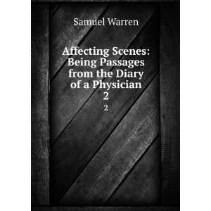   Being Passages from the Diary of a Physician. 2 Samuel Warren Books