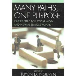  Many Paths, One Purpose: Tuyen D. (EDT) Nguyen: Books