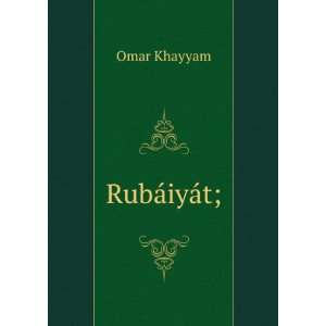  RubÃ¡iyÃ¡t; Omar Khayyam Books