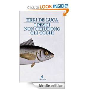 pesci non chiudono gli occhi (I narratori) (Italian Edition) Erri 