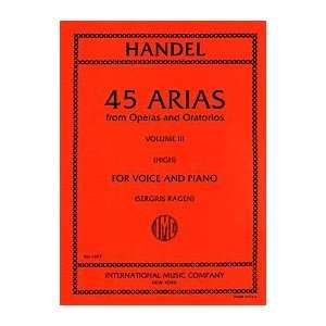  45 Arias from Operas and Oratorios Books