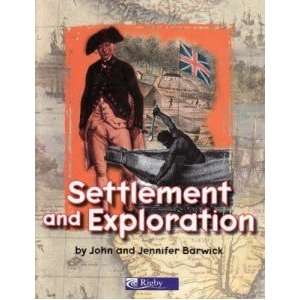  Settlement and Exploration Jennifer Barwick;John Barwick Books