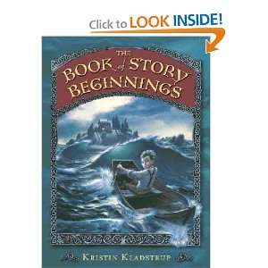  The Book of Story Beginnings Kristin Kladstrup Books
