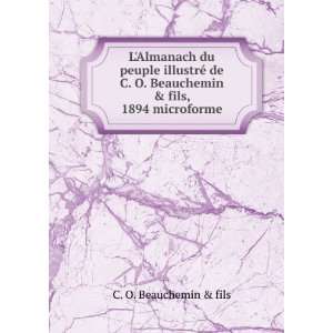   Beauchemin & fils, 1894 microforme C. O. Beauchemin & fils Books