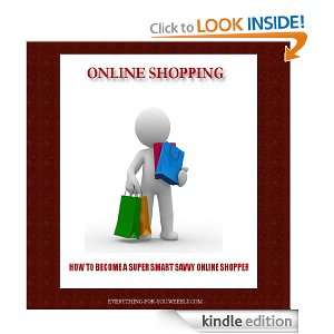 ONLINE SHOPPING HOW TO BECOME A SUPER SMART SAVVY ONLINE SHOPPER 