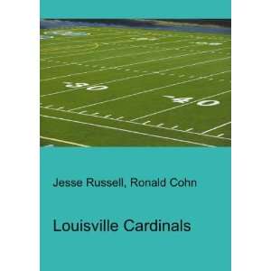  Louisville Cardinals: Ronald Cohn Jesse Russell: Books