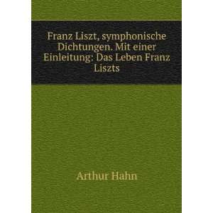  Franz Liszt, symphonische Dichtungen. Mit einer Einleitung 