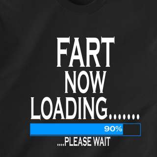 Fart Now LOADING Please Wait poop Retro Funny T Shirt  